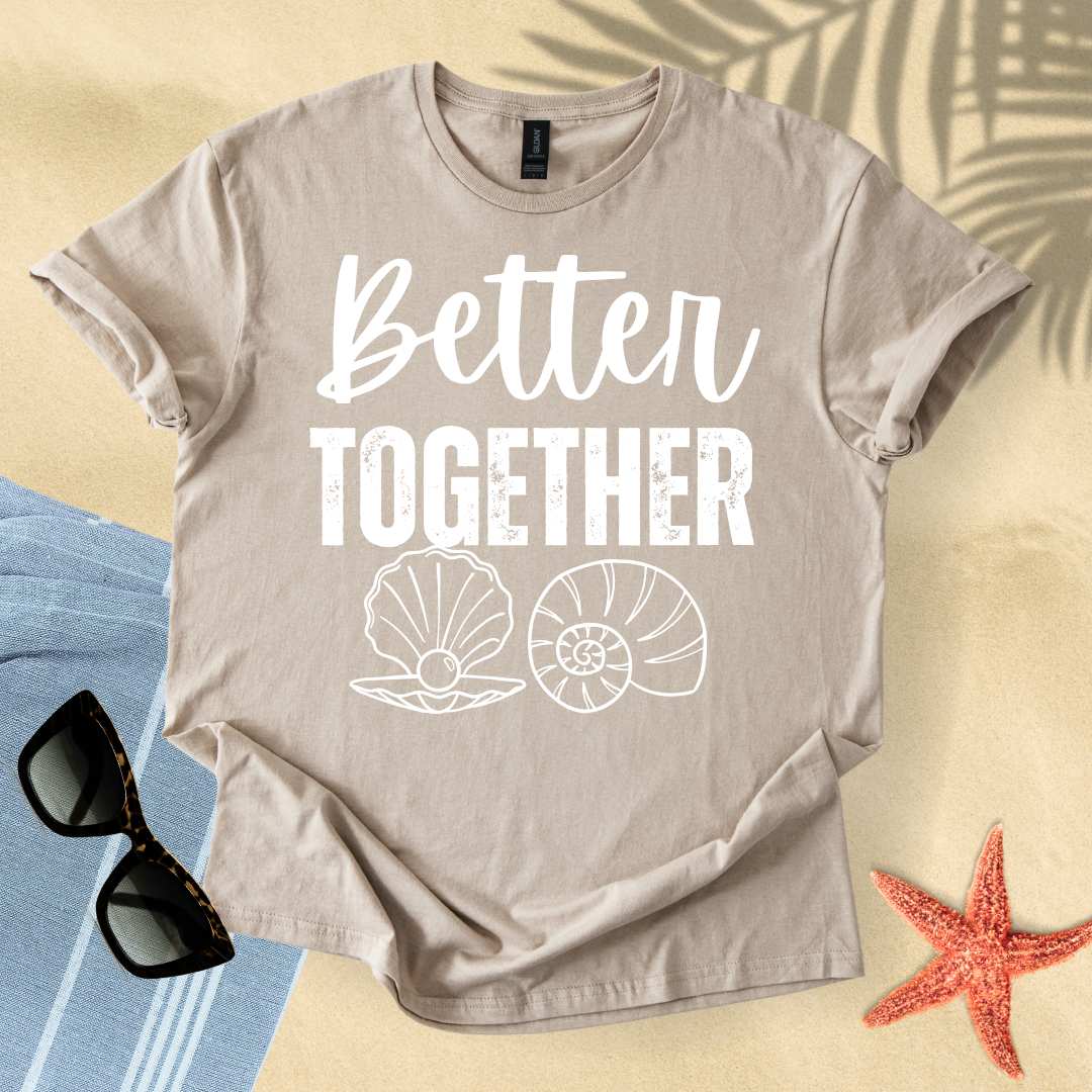 Better Together T-Shirt