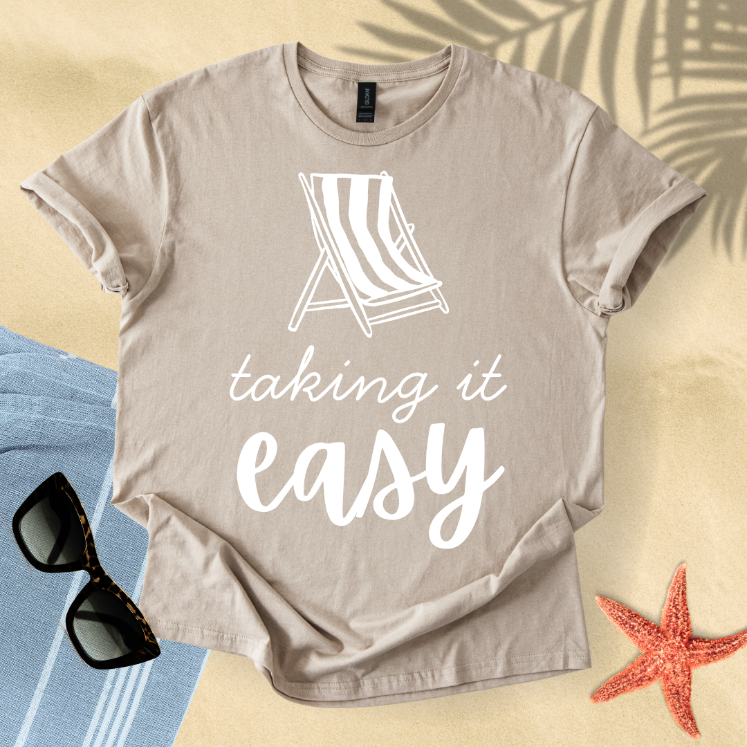 Taking it easy T-shirt