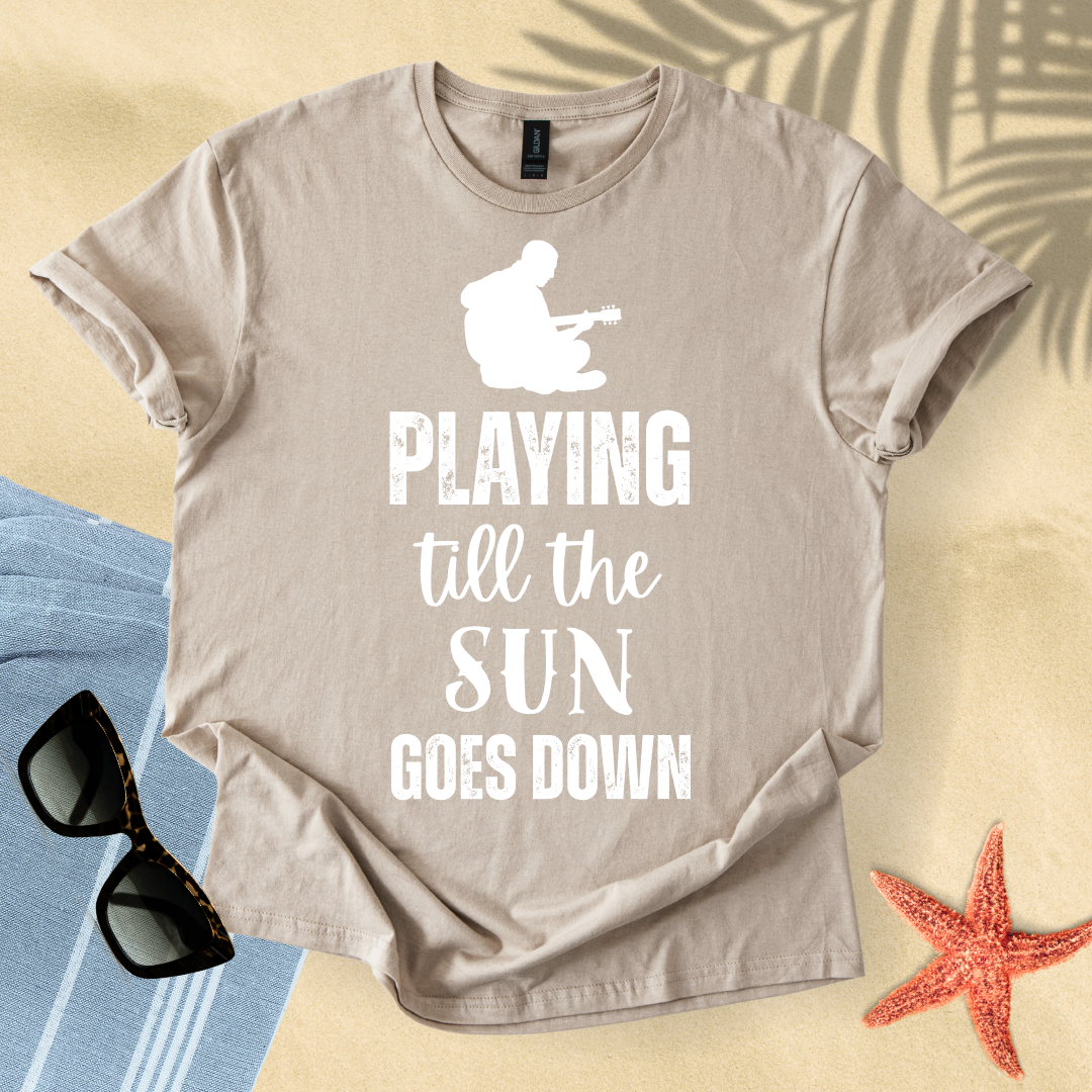 Playing till the sun goes down T-shirt