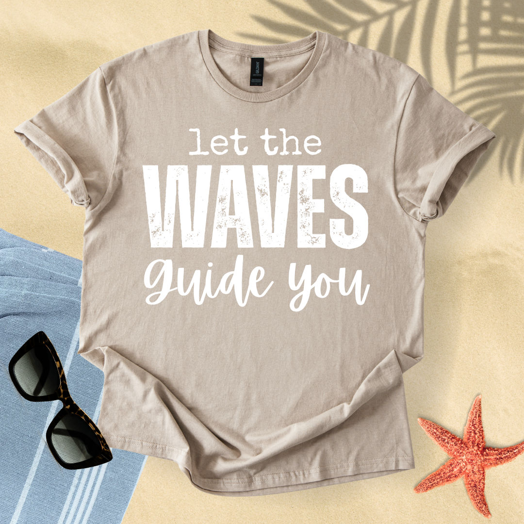Let the waves guide you T-shirt