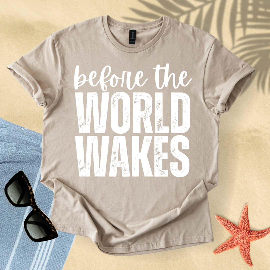 Before the world wakes T-shirt