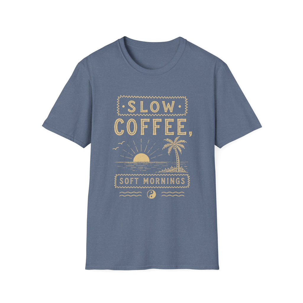 Slow Coffee, Soft Mornings Tee