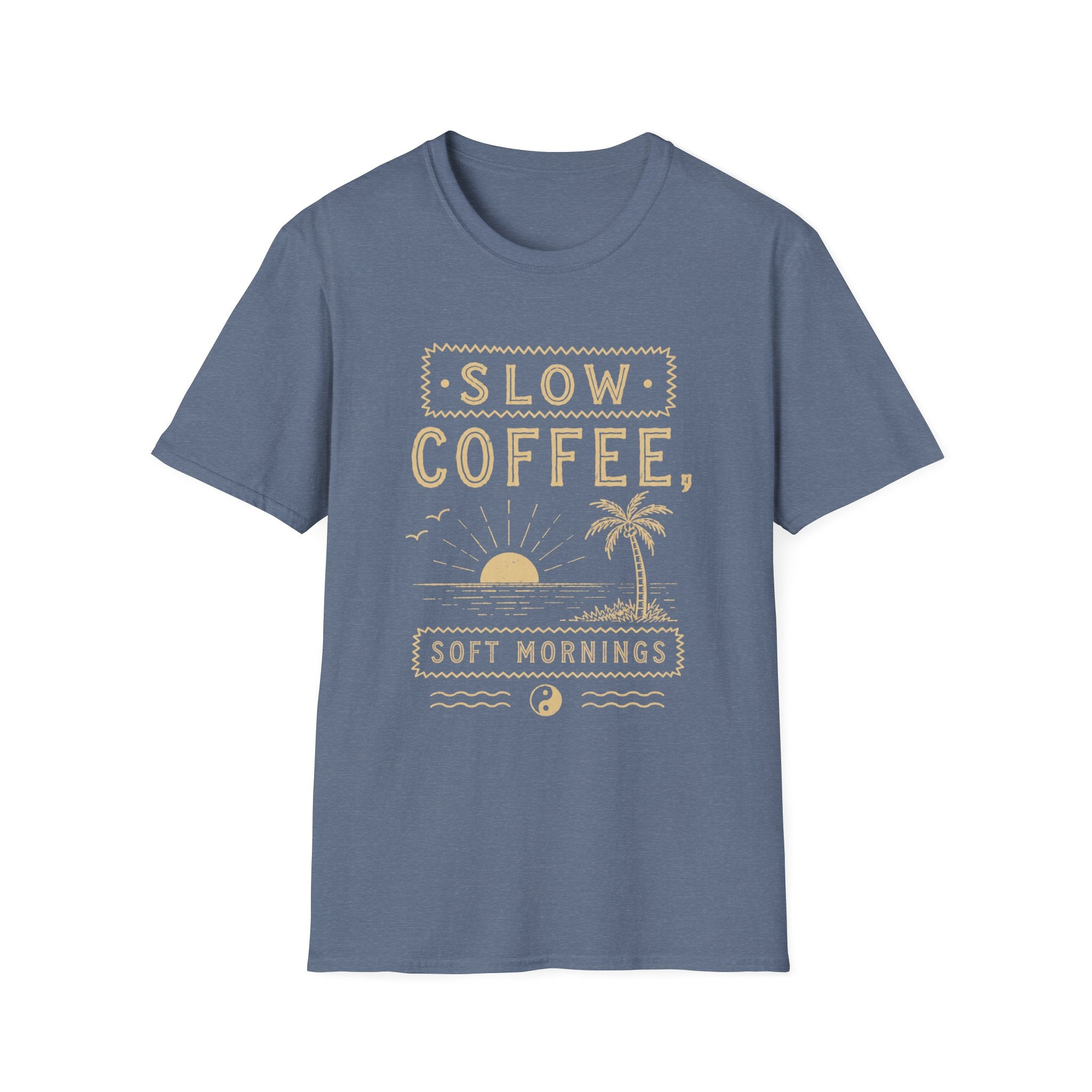 Slow Coffee, Soft Mornings Tee
