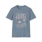 Slow Coffee, Soft Mornings Tee