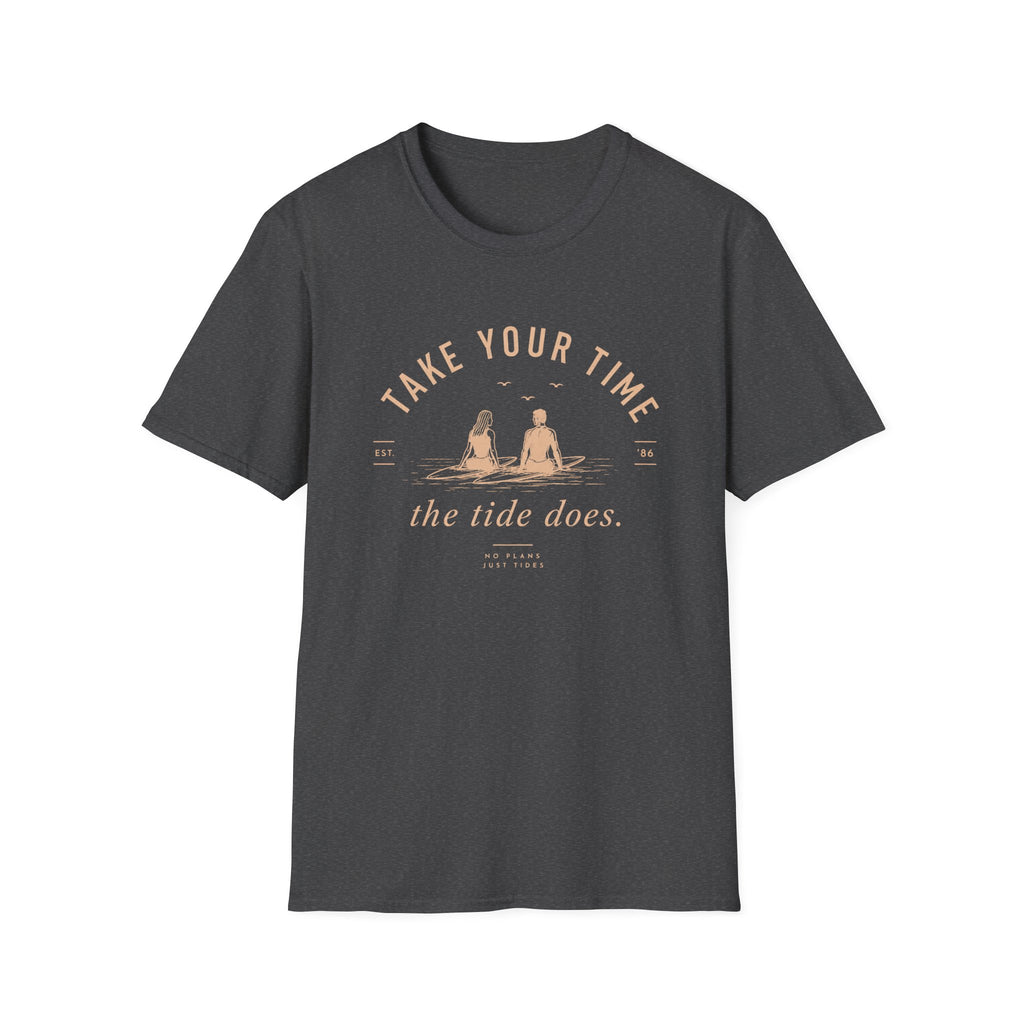 Take Your Time, the Tide Does Tee