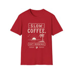 Slow Coffee, Soft Mornings Tee