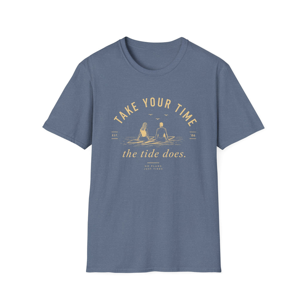 Take Your Time, the Tide Does Tee
