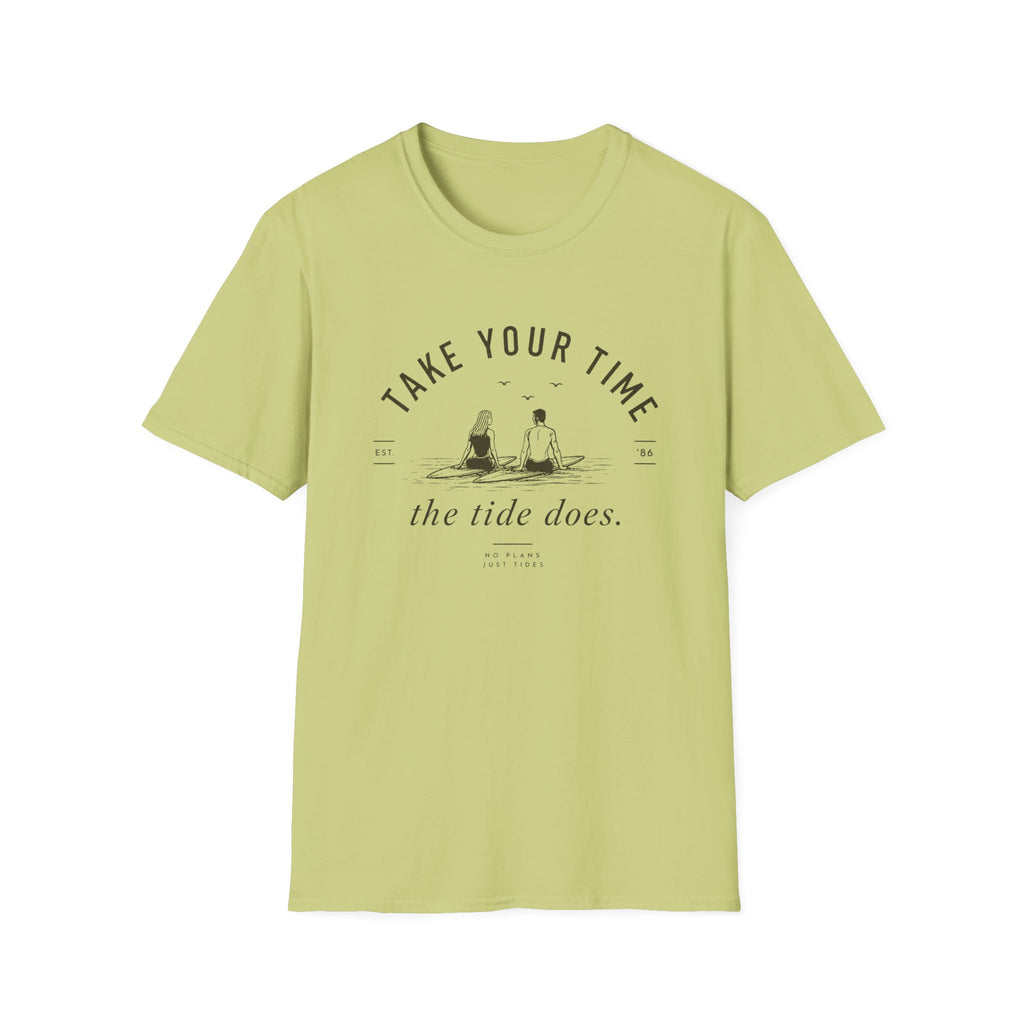 Take Your Time, the Tide Does Tee