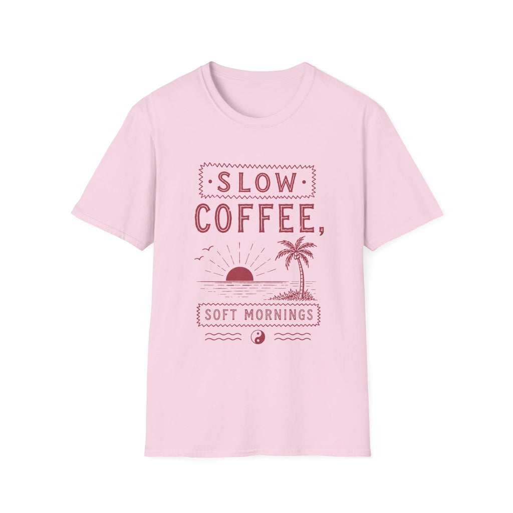 Slow Coffee, Soft Mornings Tee