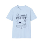 Slow Coffee, Soft Mornings Tee
