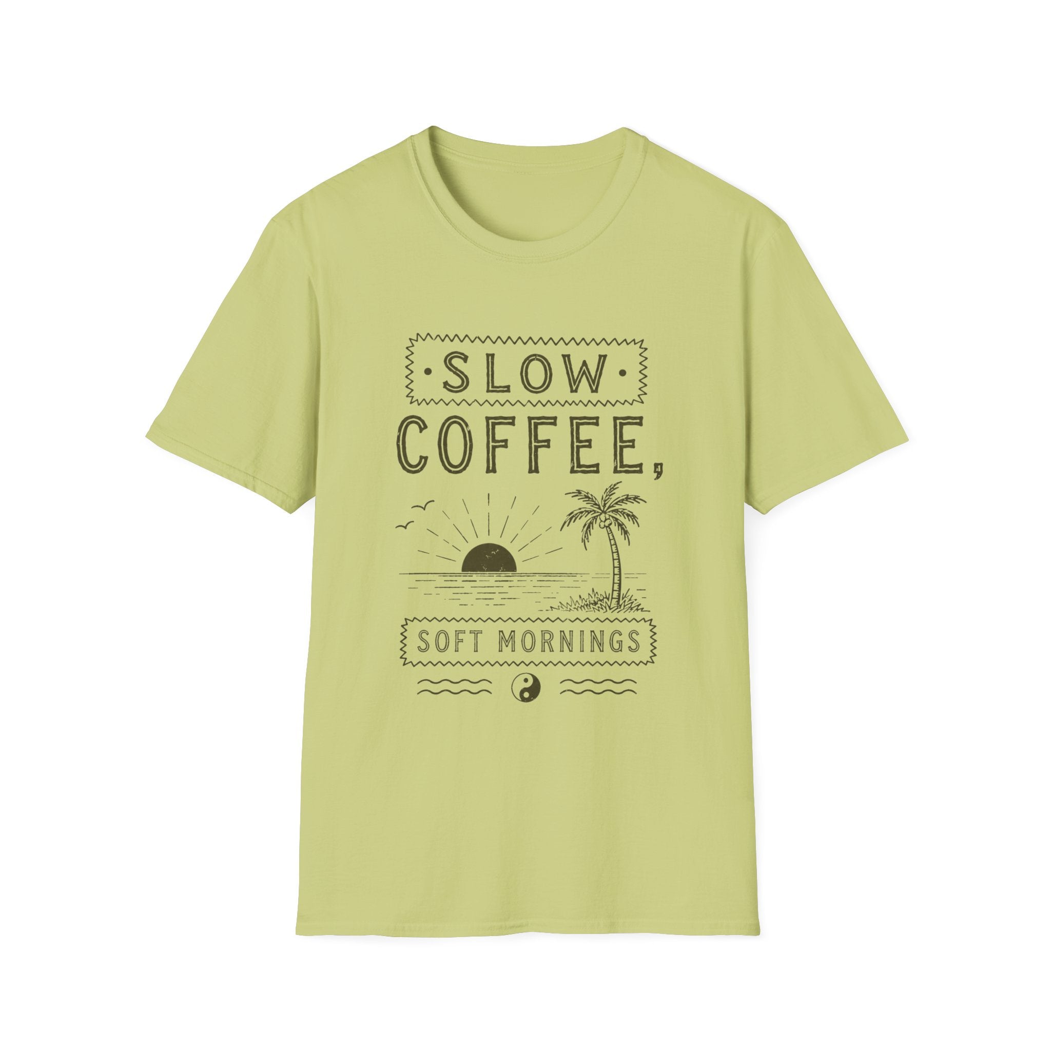 Slow Coffee, Soft Mornings Tee