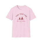 Take Your Time, the Tide Does Tee