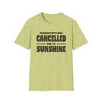 Productivity was Cancelled due to Sunshine Tee