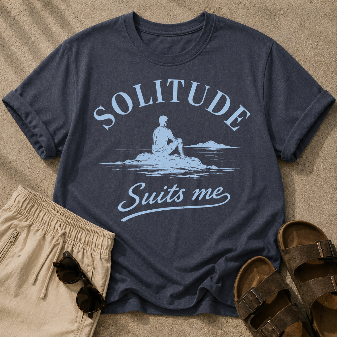 Solitude Suits Me Tee