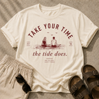 Take Your Time, the Tide Does Tee
