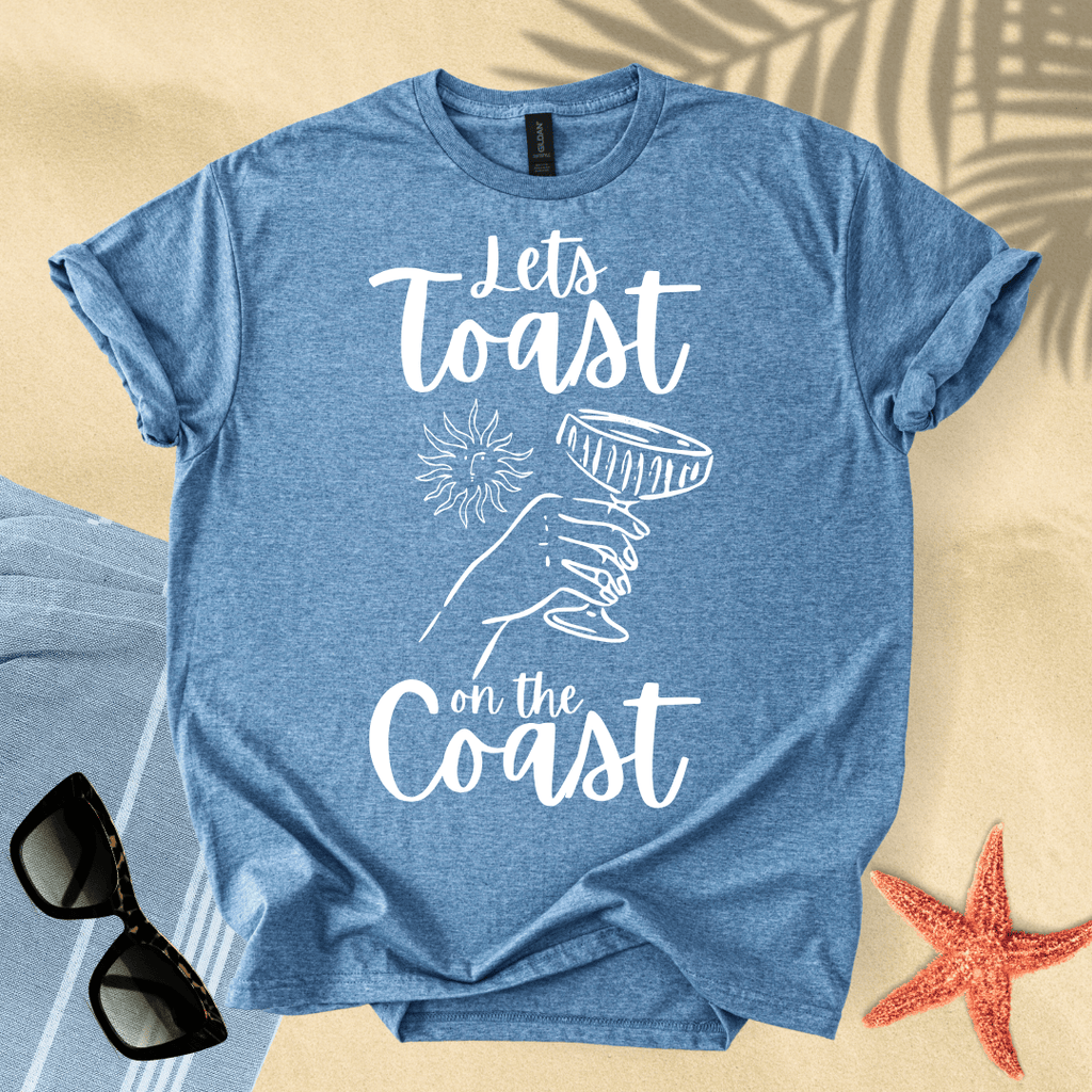 Let's toast on the coast T-Shirt