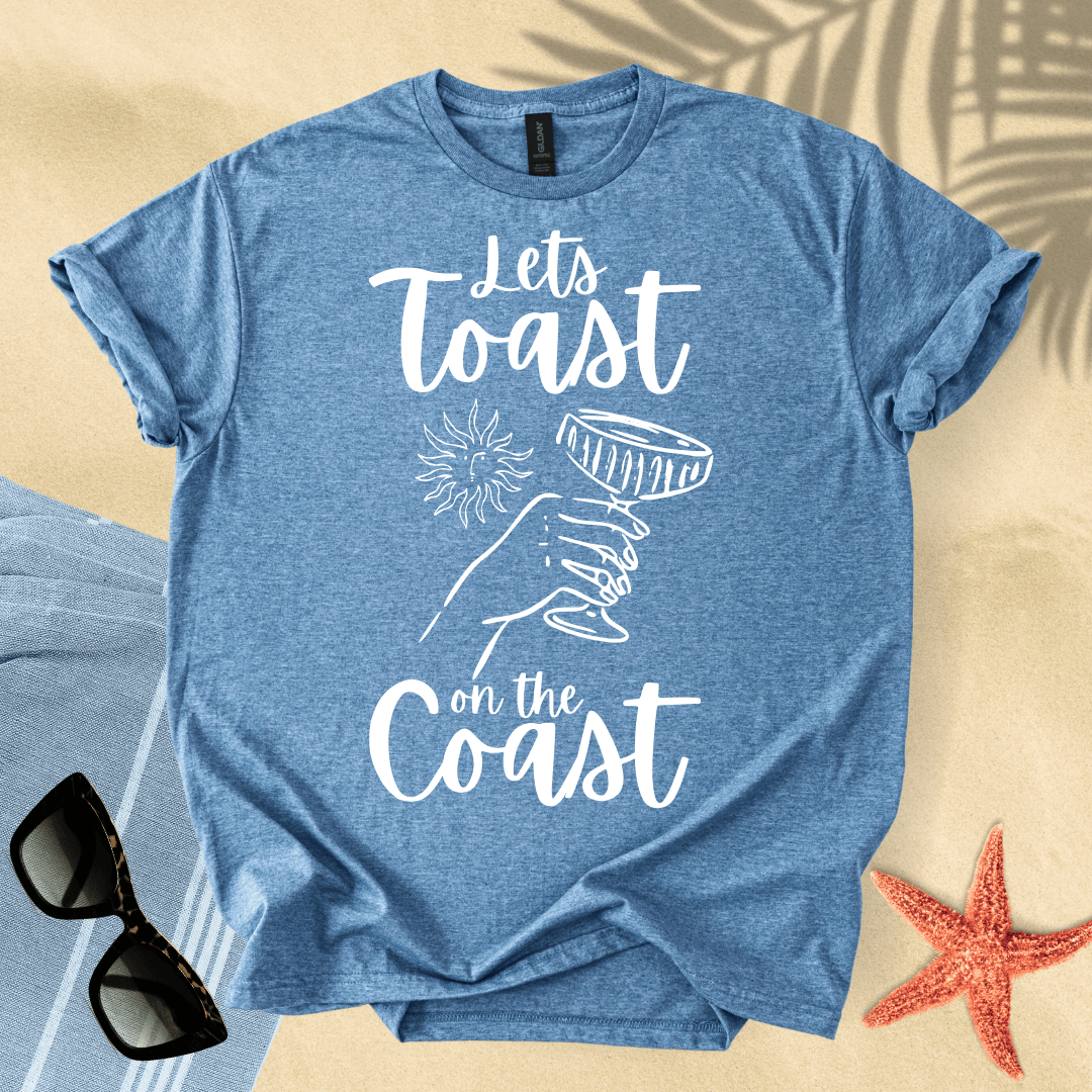 Let's toast on the coast T-Shirt
