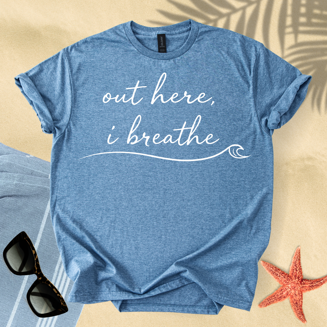 Out here, I breathe T-Shirt