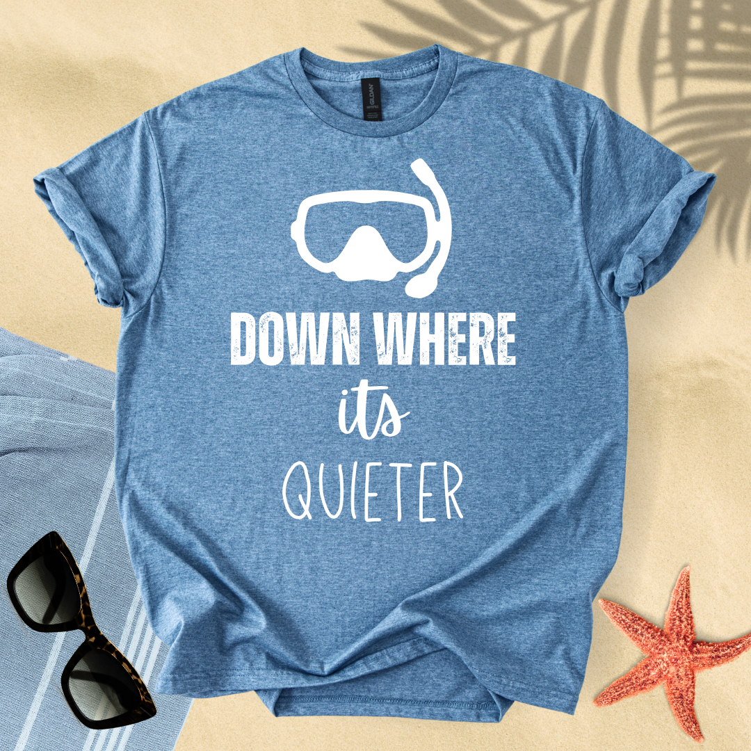 Down where it's quieter T-Shirt