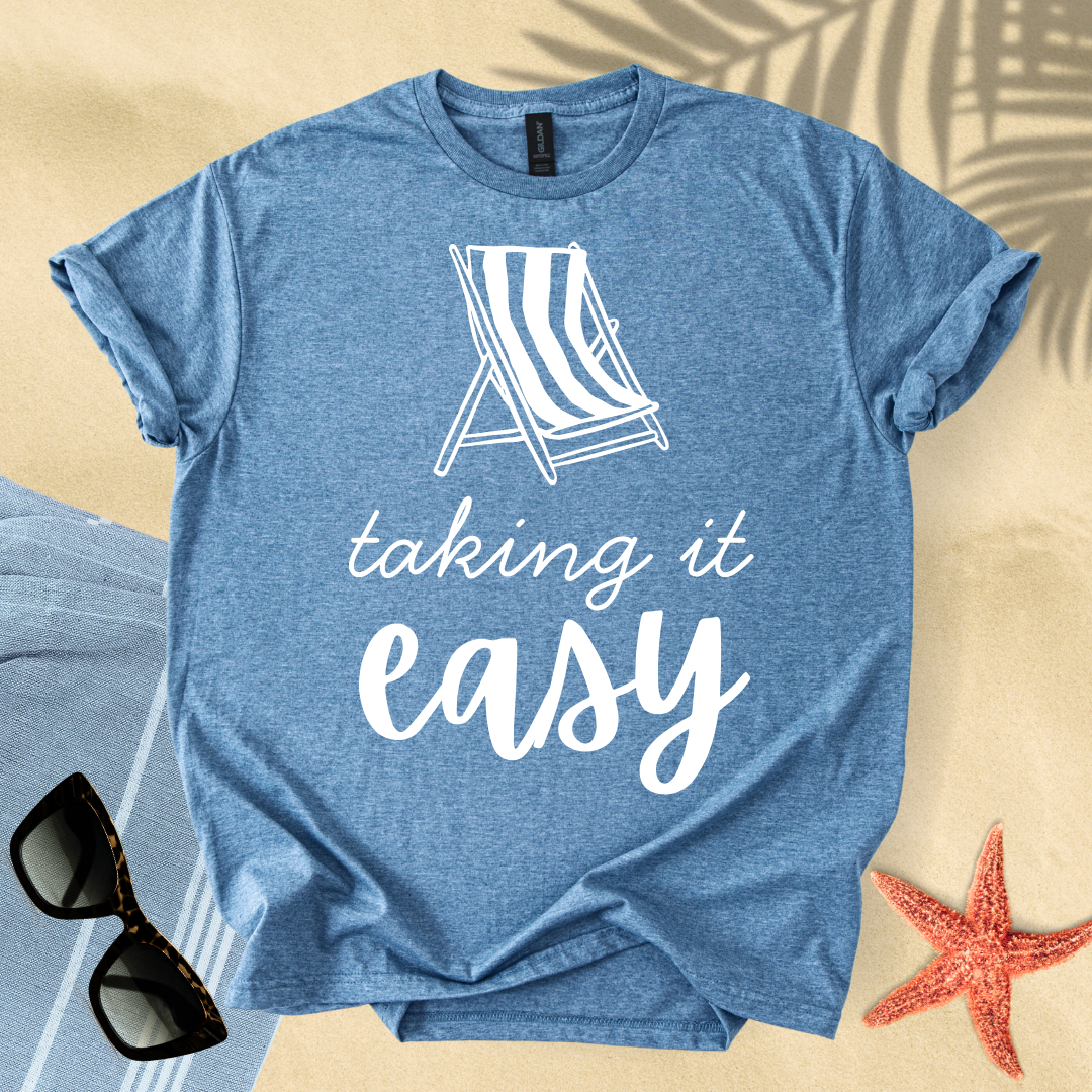 Taking it easy T-shirt