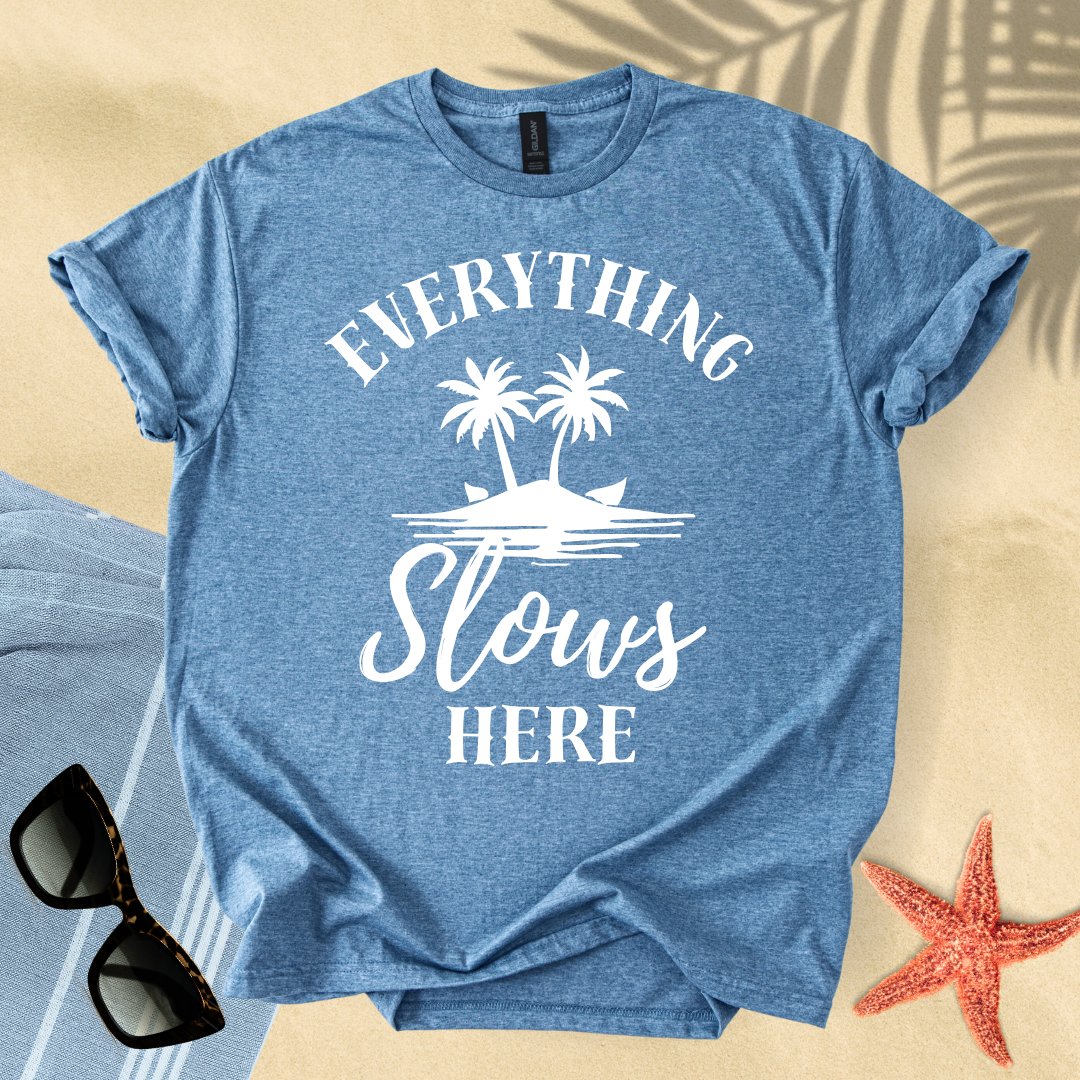 Everything slows here T-shirt