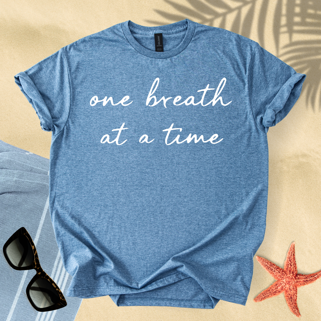 One breath at a time T-shirt
