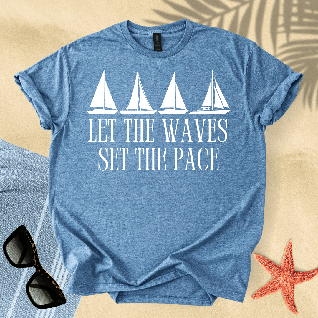 Let the waves set the pace T-shirt