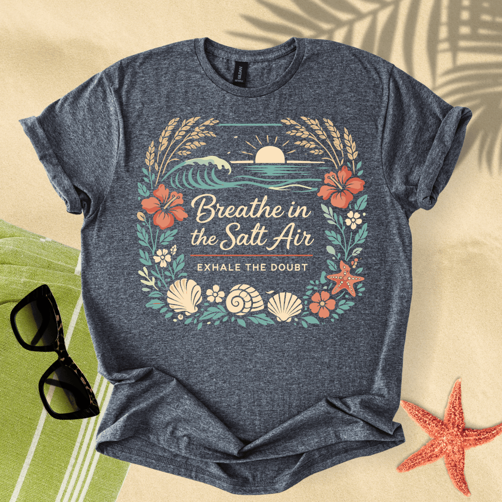 Breathe in the salt air T-Shirt