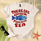 There are other fish in the sea T-Shirt