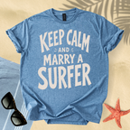 Keep calm and marry a surfer T-Shirt