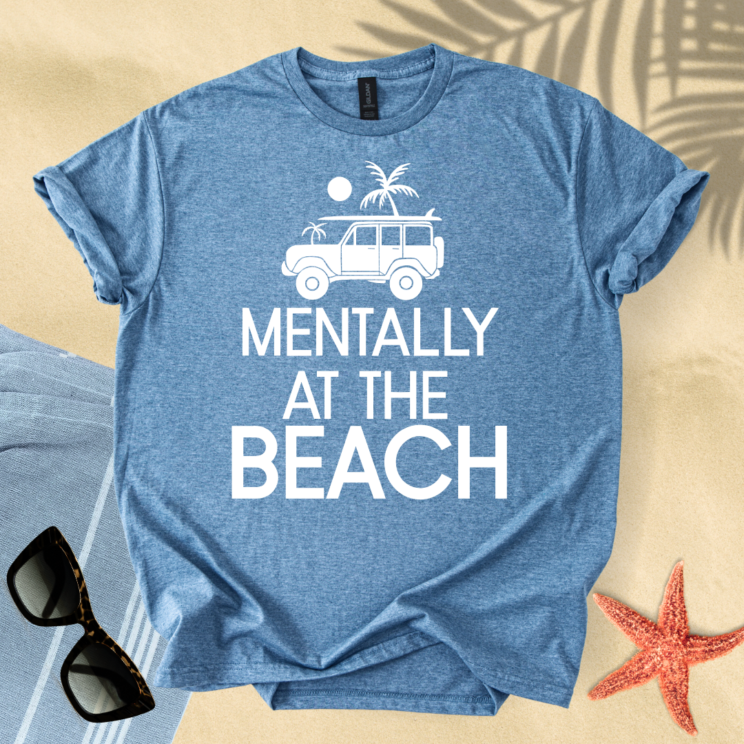Mentally at the beach T-Shirt