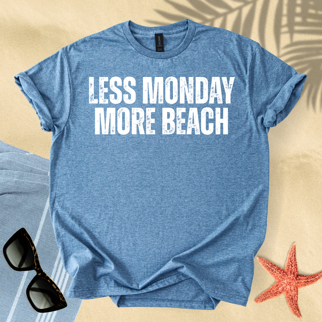 Less monday, more beach T-Shirt