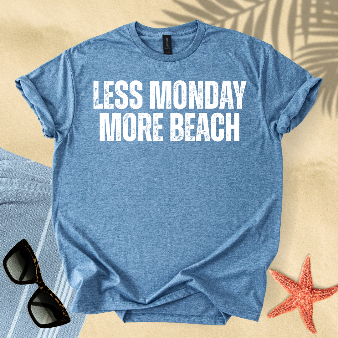 Less monday, more beach T-Shirt