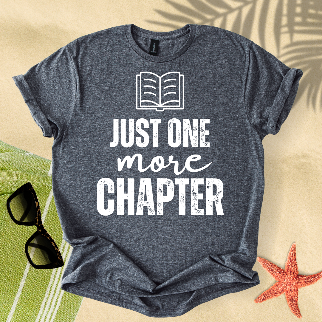Just one more chapter T-Shirt