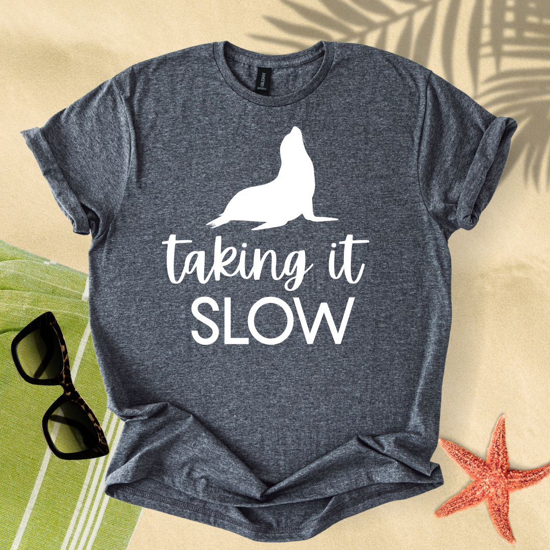 Taking it slow T-Shirt