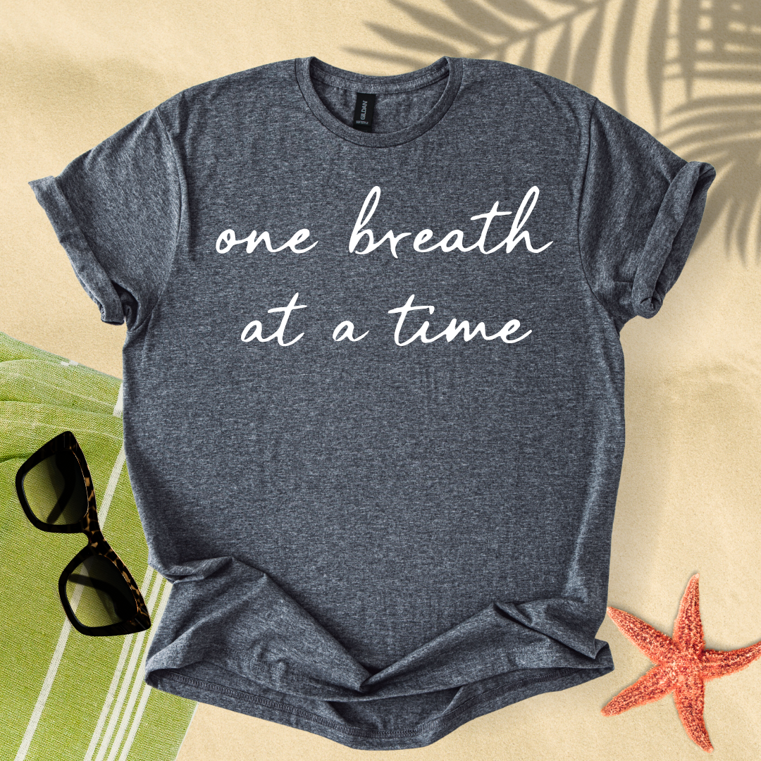 One breath at a time T-shirt