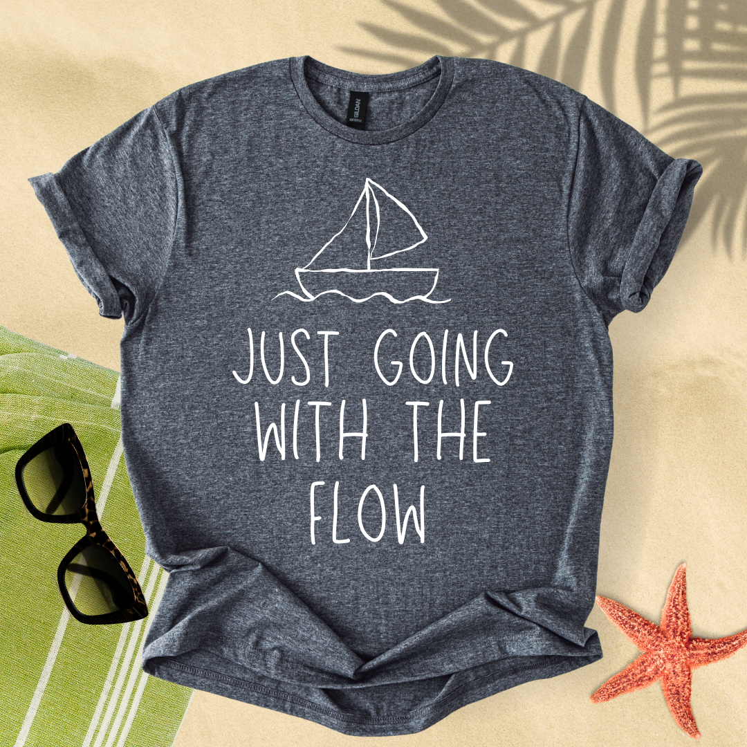 Just going with the flow T-shirt