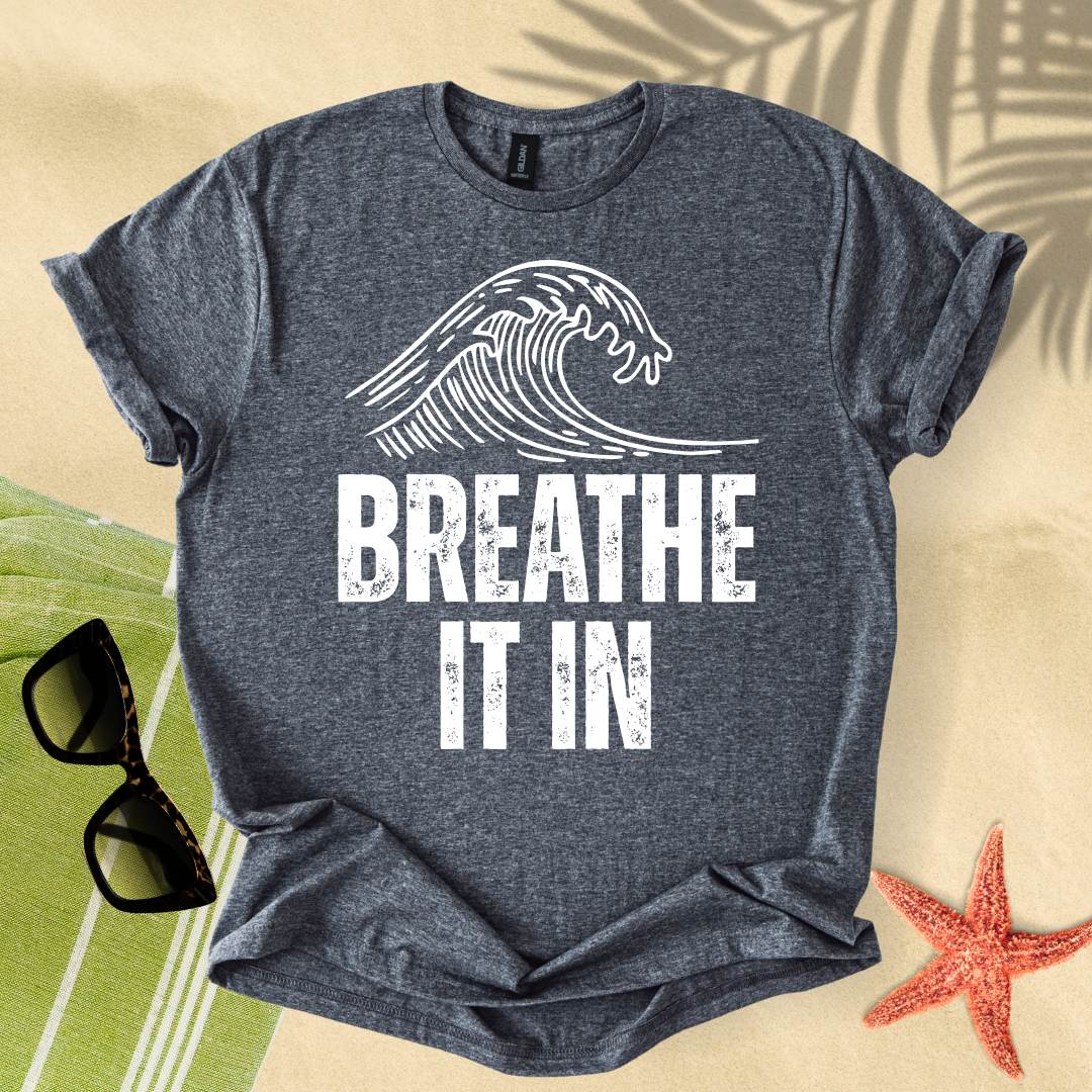 Breathe it in T-shirt