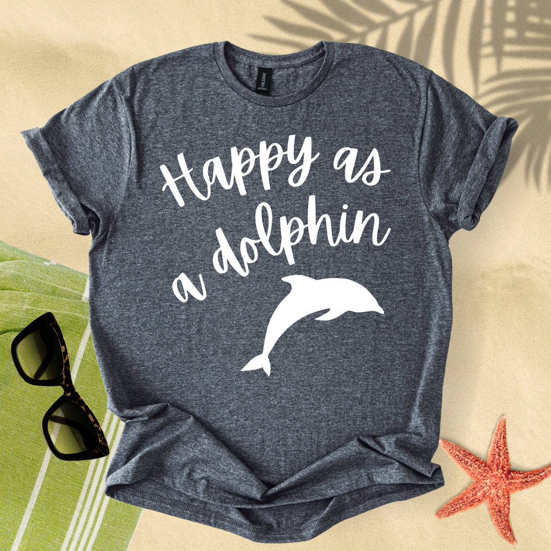 Happy as a dolphin T-shirt