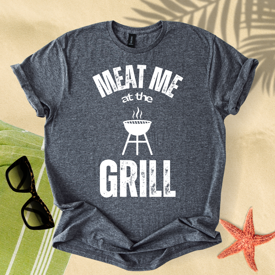 Meat me at the grill T-shirt