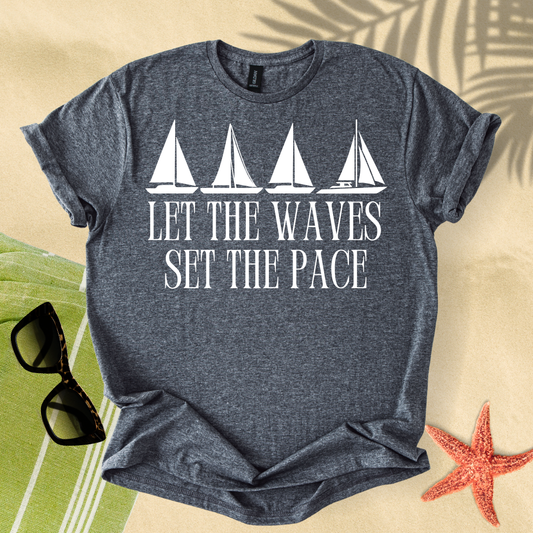 Let the waves set the pace T-shirt