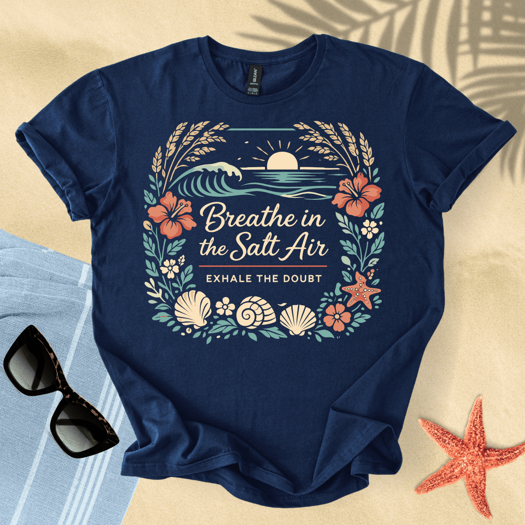 Breathe in the salt air T-Shirt