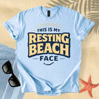 This is my resting beach face T-Shirt
