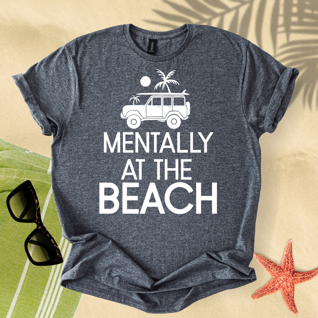 Mentally at the beach T-Shirt