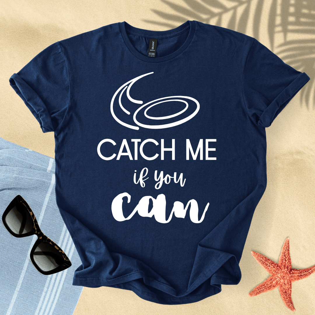 Catch me if you can T-Shirt
