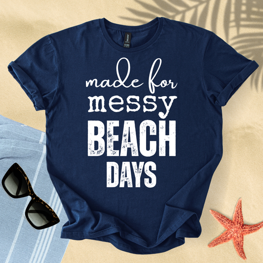 Made for messy beach days T-Shirt