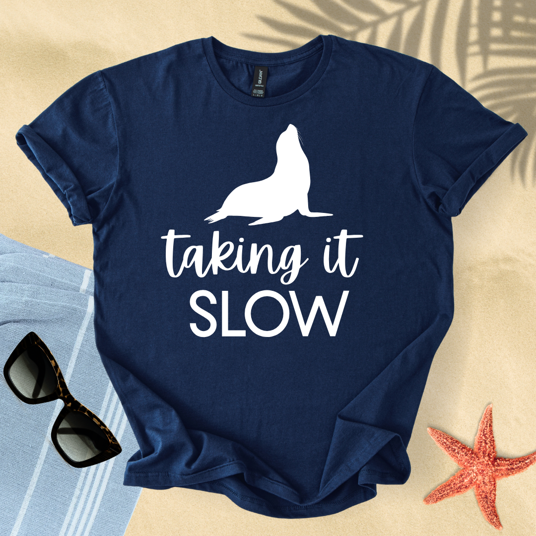 Taking it slow T-Shirt