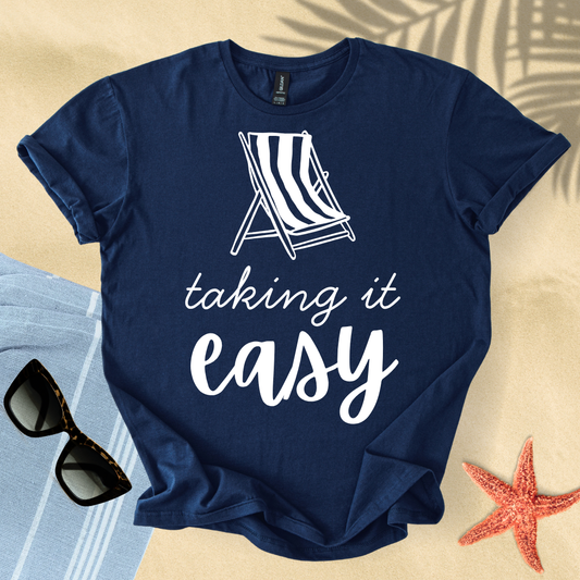 Taking it easy T-shirt
