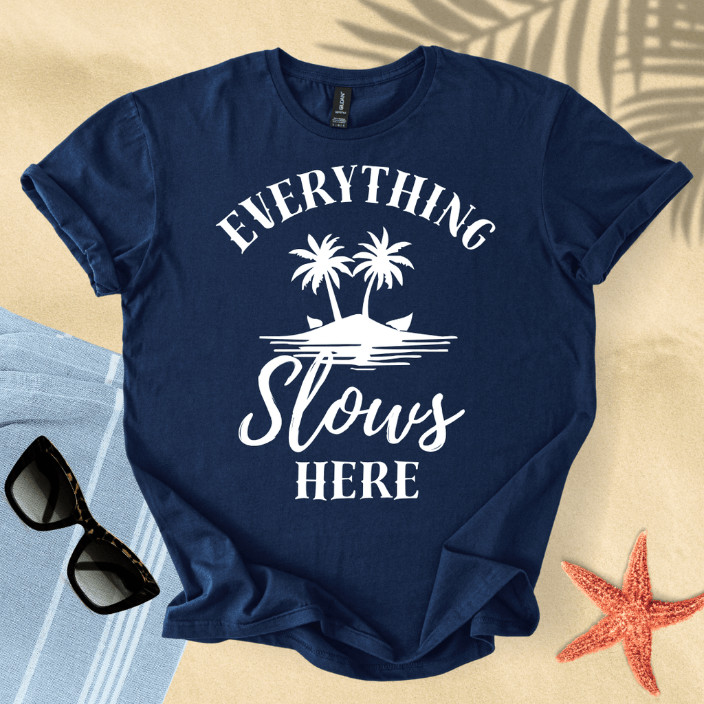 Everything slows here T-shirt