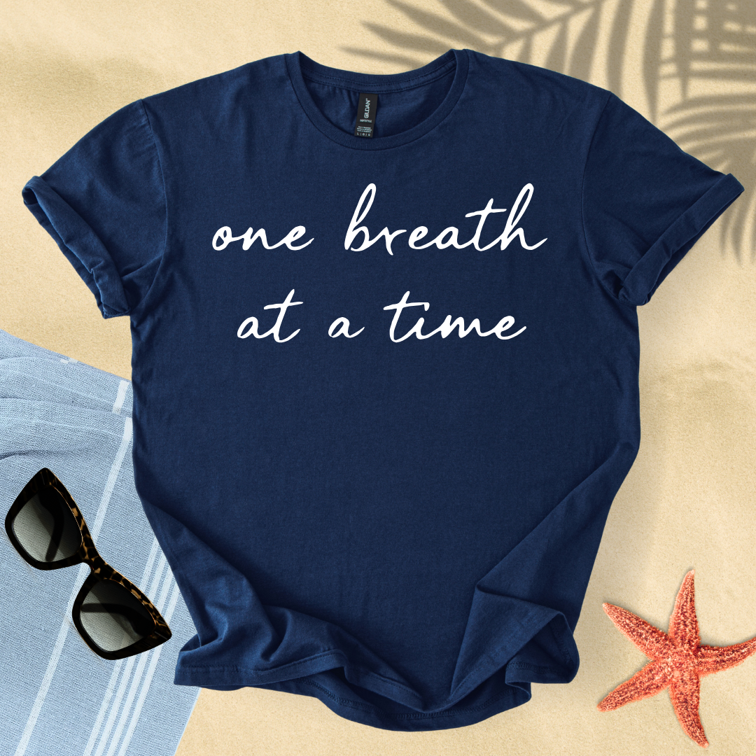 One breath at a time T-shirt